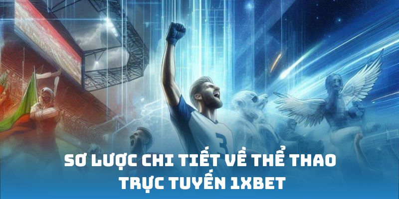 Hướng dẫn đăng ký và sử dụng tài khoản 1xbet dành cho người chơi thể thao